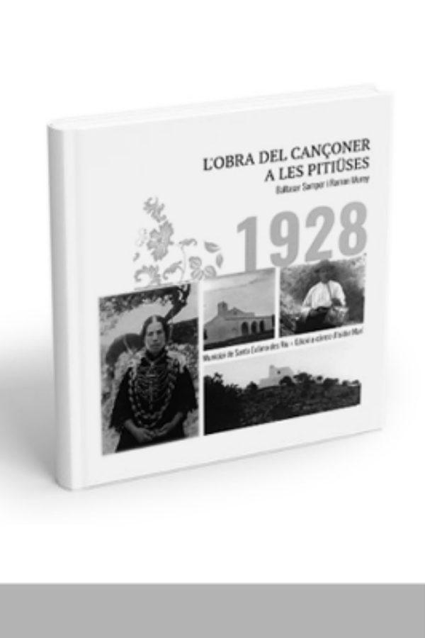 Presentación de los libros: L’Obra del Cançoner a les Pitiüses 1928. Municipi de Sant Joan de Labritja, de Jaume Escandell i Cati Marí Serra, i L’Obra del Cançoner a les Pitiüses 1928. Municipi de Santa Eulària des Riu, d’Isidor Marí.